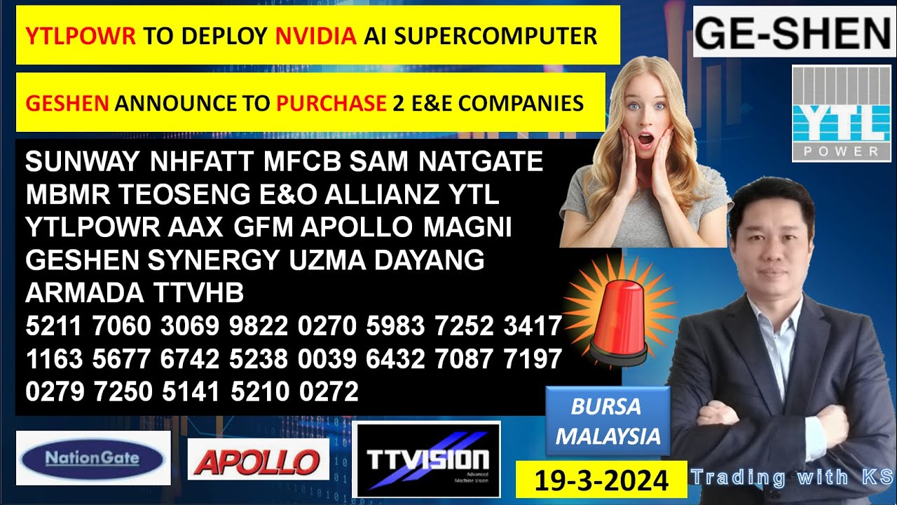 Daily KLSE BURSA UPDATE - 19-3-2024💥YTLPOWR TO DEPLOY NVIDIA AI 💥GESHEN PURCHASE 2 E&E COMPANIES💥