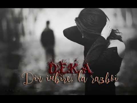 D.E.K.A - Din iubire, la razboi
