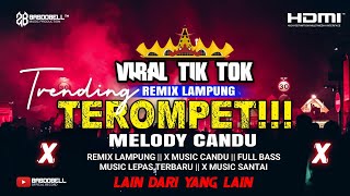 š“TEROMPET PANASā¼ļøREMIX LAMPUNG MELODY TEROMPET CANDU BANGET 2025 FULL BASS MUSIC LEPAS VIRAL TIK TOK