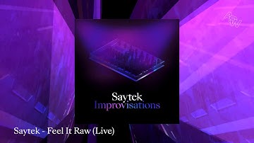 Saytek — Feel It Raw (live) — Improvisations — Awesome Soundwave — ASWR09