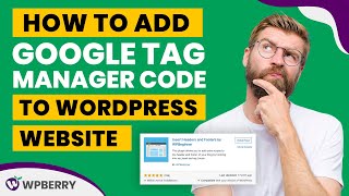 How to add google tag manager code to wordpress website