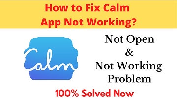 How to Fix Calm App Not Working Problem Android & Ios - Not Open Problem Solved | AllTechapple