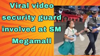 Viral  Involved Security Guard At Sm Mega Mall