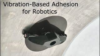 Gas-Lubricated Vibration-Based Adhesion for Robotics screenshot 3