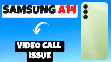 Samsung Galaxy A14 Video Call Issue || Video Call Not Working || Video Call Problem