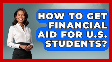 How To Get Financial Aid For U.S. Students? - Middle East Migraters