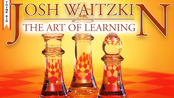 The Art of Learning by Josh Waitzkin Book Summary