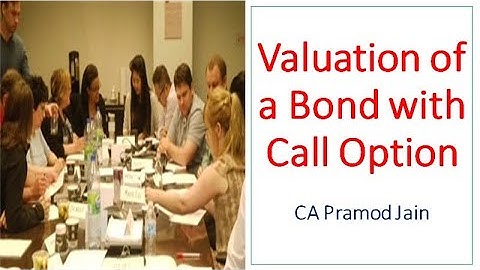 Valuation of a Bond with Call Option I CA Pramod Jain