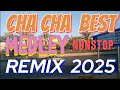 CHA CHA MEDLEY BEST рџ Ґ MEDLEY NONSTOP REMIX 2025 CHA CHA MEDLEY BEST рџ Ґ MEDLEY NONSTOP REMIX 2025