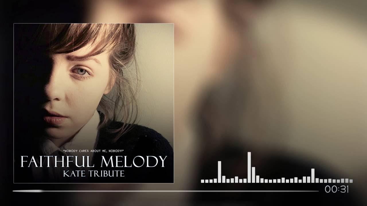Faithful Melody (Kate Tribute "Life Is Strange")