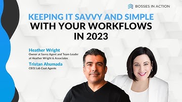 Keeping it Savvy and Simple with Your Workflows in 2023 | Bosses in Action