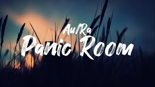 Au/Ra - Panic Room (Lyrics)