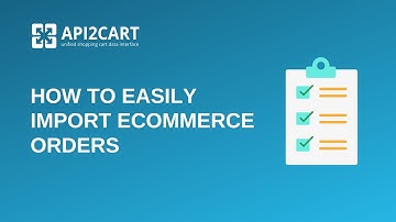 How to Import eCommerce Orders from Multiple Sales Channels
