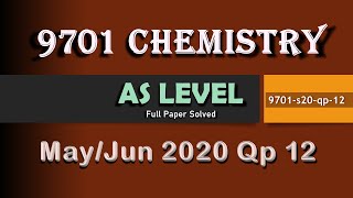 CIE AS level Chemistry 9701 | S20 Q12 | Fully Solved Paper | May/June 2020 Qp 12 | 9701/12/M/J/20