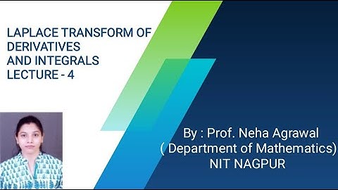 Laplace transform of Derivatives and Integrals lecture 4