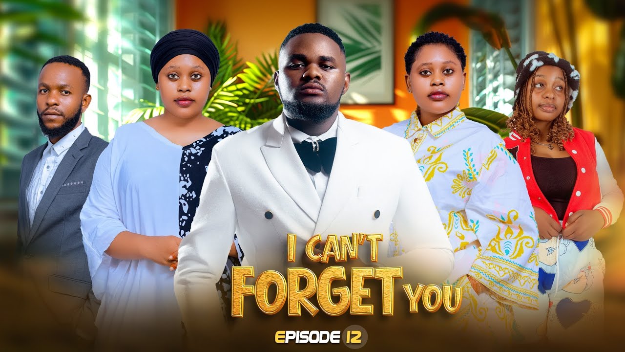 I CAN'T FORGET YOU EP 12 |Love Story 💞💞💔💔 #abbyplus #kiparabrand