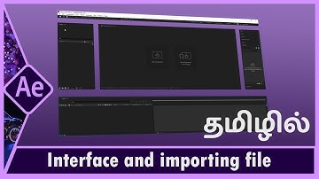 Adobe after effects tutorial in tamil | Interface, creating composition importing file