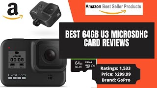 Best 64GB U3 microSDHC Card Reviews