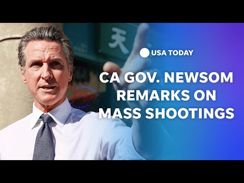 Watch: California Gov. Newsom delivers remarks after mass shootings
