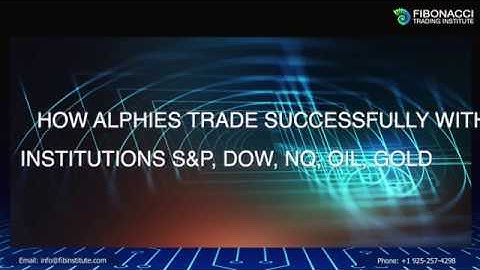 How Alphies Trade Successfully w/ Institutions S&P, Dow, Nq, Oil, Gold | Fibonacci Trading Institute