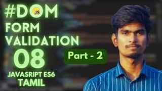 Form Validation Part 2 | Differences in keypress , keydown , keyup , input | Tamil JS Playlist