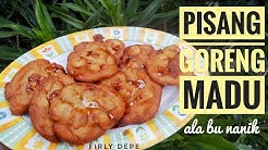 Resep PISANG GORENG MADU ala bu Nanik - Durasi: 5.44. 