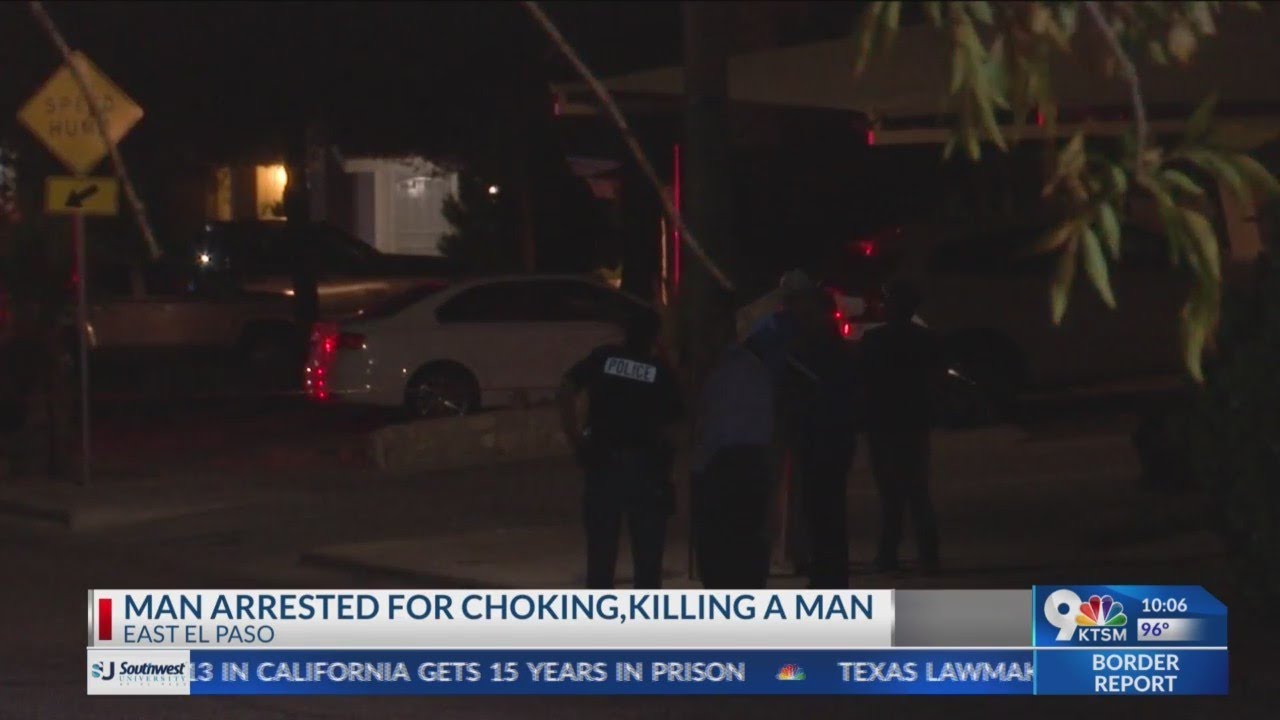 Police: Man arrested, charged with choking death in East El Paso - YouTube