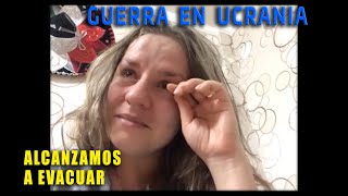 GUERRA EN UCRANIA  ¡ALCANZAMOS A EVACUAR!   | Katy Zhuk