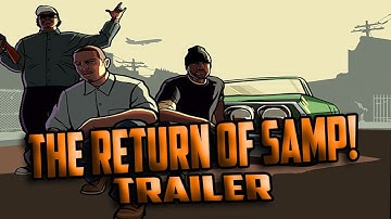 The Return Of SAMP! Trailer/Teaser