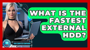 What Is The Fastest External HDD? - Your Computer Companion