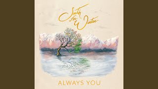 Video thumbnail of "South For Winter - Always You"