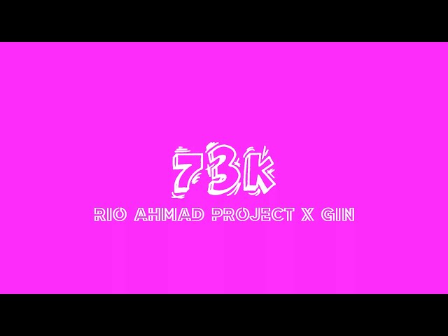 Rio Ahmad Project - 73k (official lyric video) class=