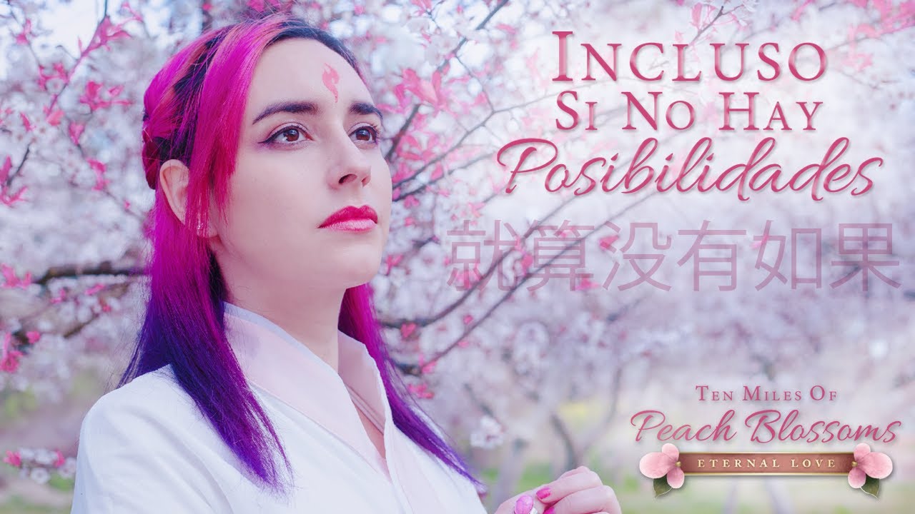 Ten Miles Of Peach Blossoms - Incluso si no hay posibilidades