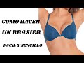 COMO HACER UN BRASIER FACIL Y CENSILLO / TUTORIAL DE COSTURA