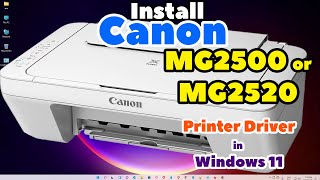 How to Download & Install Canon MG2500 or MG2520 Printer Driver in Windows 11 PC or Laptop