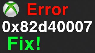 Xbox One Error 0x82d40007 HOW TO FIX!