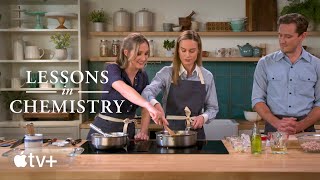 Lessons in Chemistry - Lasagna: Cast Chemistry in the Kitchen | Apple TV+