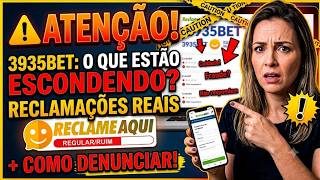 ⚠️Warning: 3935bet! What They’re Hiding, Real Complaints on Reclame Aqui + How to Report