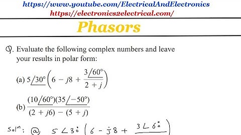 Evaluate the following complex numbers and leave your results in polar form | Electrical Engineering