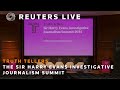 Live truth tellers the sir harry evans investigative journalism summit  reuters