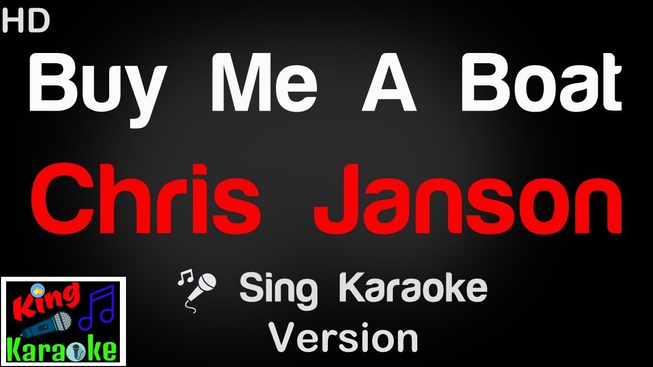 🎤 Chris Janson Buy Me A Boat (Karaoke Version) King Of Karaoke