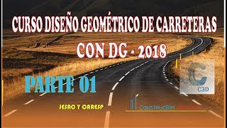 Curso Diseño Geométrico de Carreteras| Civil 3D 2020| DG2018| PARTE 1