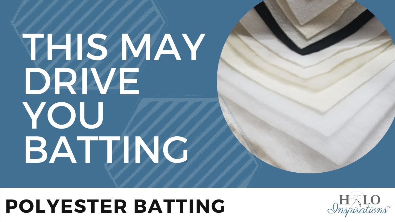 This May Drive You Batting- Polyester Batting 