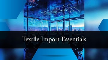 Importing Textiles and Apparel: Requirements Guide