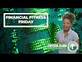 Financial Fitness Friday - Episode 01 - New Year New Goals