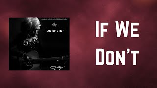 Dolly Parton - If We Don&#39;t (Lyrics)