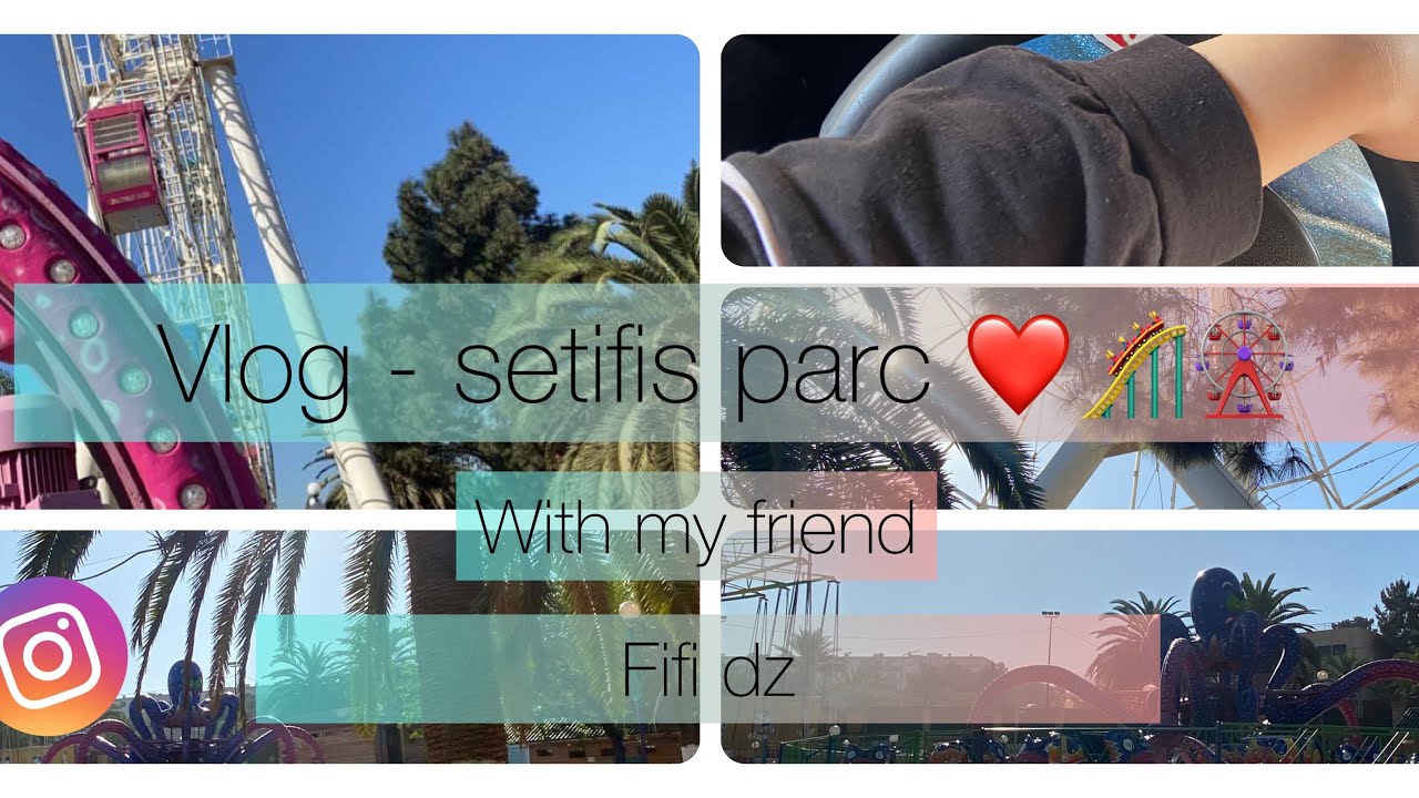 •VLOG 04• ارواحوا تشوفو كيفاه جوزنا نهار كامل فالبارك | setifis parc 🎢~ 5 maison Alger | train 🚊