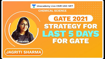Strategy for last 5 days for Gate | GATE 2021 |Chemical Science | Jagriti | Unacademy Live