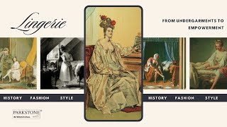 Beneath the Layers: A revealing look at the story of Lingerie