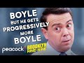 Boyle but he gets progressively more Boyle | Brooklyn Nine-Nine